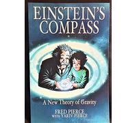 Einstein's Compass A New Theory of Gravity