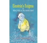 Einstein's Enigma or Black Holes in My Bubble Bath