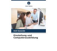 Einstellung und Computerausbildung