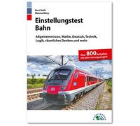 Einstellungstest Bahn: LokfA14hrer, Fahrdienstle, Guth, Mery.