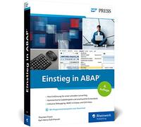 Einstieg in ABAP: Die Einführung für SAP-Programmiereinsteiger - Aktuell zu SAP S/4HANA. In 6. Auflage