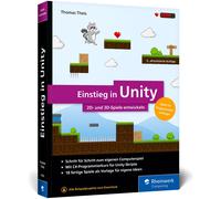 Einstieg in Unity: Schritt fur Schritt zum eige, Theis, Theis,.