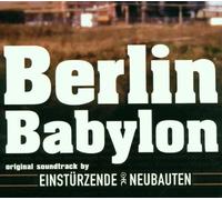 Einstuerzende Neubauten - Berlin Babylon: Original Soundtrack