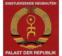 Einsturzende Neubauten - Palast Der Republik