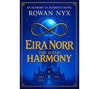 EIRA NORR: THE SIXTH HARMONY (Academy of Elements)