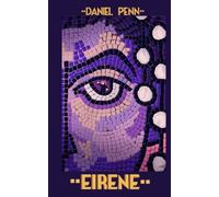 Eirene: A Tragedy in Seven Acts (The 800 Series)