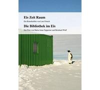 Eis Zeit Raum & Bibliothek im Eis