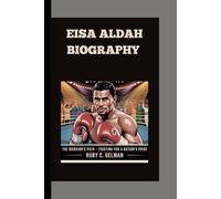 EISA ALDAH BIOGRAPHY: The Warrior's Path- Fighting for a Nation's Pride
