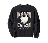 Eisbär Make Earth Cool Again Climate Change Environmental Protection Sweatshirt