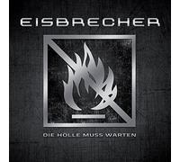 Eisbrecher - Die Hölle Muss Warten