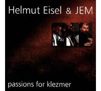 Eisel Helmut & Jem - Passions for Klezmer