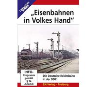 "Eisenbahnen in Volkes Hand": Die Deutsche Reichsbahn in der DDR
