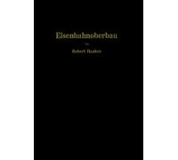 Eisenbahnoberbau: Die Grundlagen des Gleisbaues