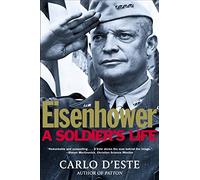Eisenhower: A Soldier's Life