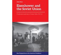 Eisenhower and the Soviet Union : Presidential Leadership in Foreign Policy, 1953-61