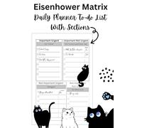 Eisenhower Matrix: Daily Planner To-do List With Sections (200 pages, 6x9): Cat