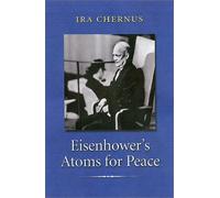 Eisenhower's Atoms for Peace (Library of Presidential Rhetoric)