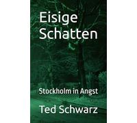 Eisige Schatten: Stockholm in Angst