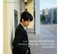 EISUKE NEMOTO - Franz Liszt: Annees de Pelerinage Deuxieme Annee