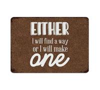 Either I Will Find A Way, Or I Will Make One Metal Sign 10x14 Inch Hanging House Coffee Bar Terrace Room Decor for Men Garage Signs Wall Art Plaques for Patio