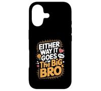 Either Way It Goes I’m The Big Bro Case for iPhone 17
