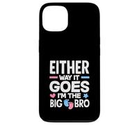 Either Way It Goes Im The Big Bro Gender Reveal Party Case for iPhone 13
