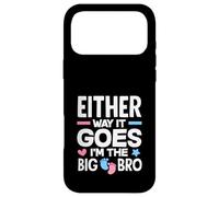 Either Way It Goes Im The Big Bro Gender Reveal Party Case for iPhone 17 Pro Max