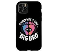 Either Way It Goes I'm The Big Bro Pregnancy Announcement Case for iPhone 11 Pro