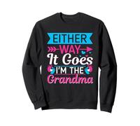 Either way it goes - I'm the grandma Sweatshirt