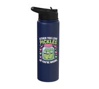 Either You Love Pickles Or You're Wrong Funny Stainless Steel Insulated Water Bottle