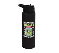 Either You Love Pickles Or You're Wrong Funny Stainless Steel Insulated Water Bottle