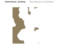 Eivind Aarset & Jan Bang Snow Catches On Her Eyelashes (CD) Album