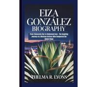 EIZA GONZÁLEZ BIOGRAPHY: From Telenovela Star to Hollywood Icon - The Inspiring Journey of a Mexican Actress Who Conquered the Global Stage
