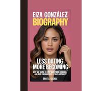 EIZA GONZÁLEZ BIOGRAPHY: Less Dating, More Becoming Why She Chose to Step Back from Romance and Step Forward into Self-Discovery