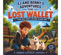 EJ and Benny's Adventures - The Lost Wallet: A story about Honesty and Doing the Right Thing