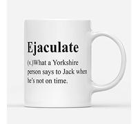 Ejaculate Yorkshire What They Call Jack Funny Mug