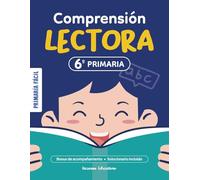 Ejercicios de Comprensión Lectora 6º de Primaria: Lecturas y Actividades de Comprensión para Niños de 12 Años