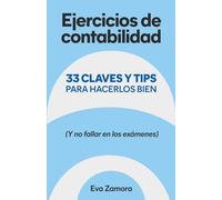 Ejercicios de contabilidad:: 33 Claves y tips para hacerlos bien (y no fallar en los exámenes)