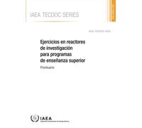 Ejercicios En Reactores De Investigacion Para Programas De Ensenanza Superior : Prontuario