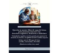Ejercita tu mente: libro de sopa de letras para personas mayores con deterioro cognitivo, demencia o Azheimer: Estimulación cognitiva con letra grande ... y la agilidad mental en adultos mayores