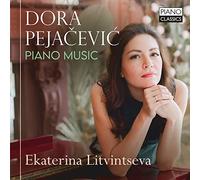 Ekaterina Litvintseva - Pejacevic: Piano Music