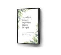 EKFBQBGW Wisdom Quote Canvas, To Be Kind is More Important Than to Be Right with Plants Wall-Art Unframed,08x12inch(20x30cm)