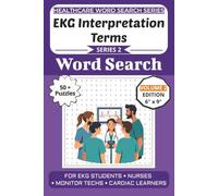 EKG Interpretation Terms Word Search Puzzle Book: Puzzles for EKG Students, Nurses, Monitor Techs, and Cardiac Learners: Volume 2 with 50+ More Word ... (Healthcare Word Search Puzzle Book Series)