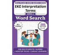 EKG Interpretation Terms Word Search Puzzle Book: Puzzles for EKG Students, Nurses, Monitor Techs, and Cardiac Learners: Word Searches, Mazes, and ... (Healthcare Word Search Puzzle Book Series)