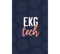 EKG Tech: Blank Lined Journal For EKG Tech| Future Electrocardiograph Technician Practitioner Daily Diary Gift| Cardiac Rhythm EKG Technologist ... Coworkers Notebooks| 6x9 Inch Tech Journal