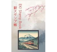 Eki Stamp Book: A Stamp Collector's Companion Journal for Exploring Japan by Rail