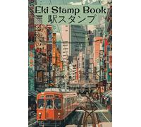 Eki Stamp Book Japan: Eki Stamp Collecting | Eki Stamp Passport | Eki Stampu | Eki Stamp JR Passport (Collecting Japanese Travel Stamps)