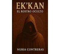 Ek'kan El Rostro Oculto