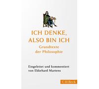 Ekkehard Marten Ich denke, also bin ich: Grundtexte der Philosophie (Paperback)