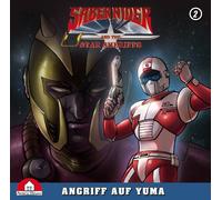 Ekkehardt Belle - Saber Rider und die Star Sheriffs - Die Hörspielserie - Folge 2: Angriff auf Yuma